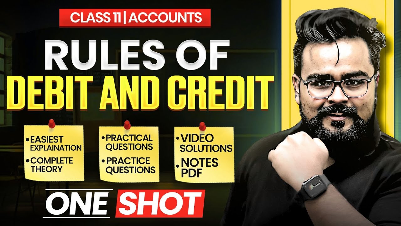 Rules of Debit and Credit Class 11 chapter 6 ONE SHOT | Accounts | Gaurav Jain