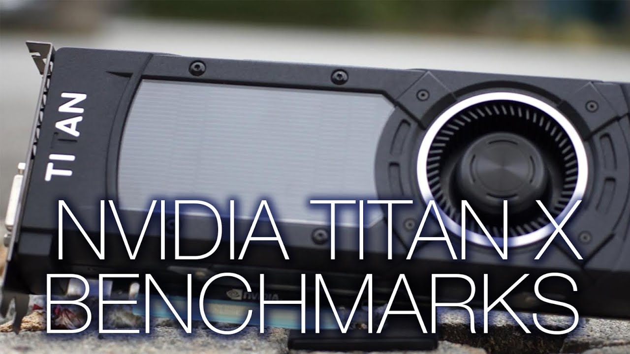 Тестирование и сравнение NVIDIA GTX Titan X