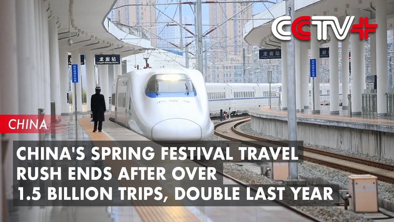 China's Spring Festival Travel Rush Ends After over 1.5 Billion Trips, Double Last Year