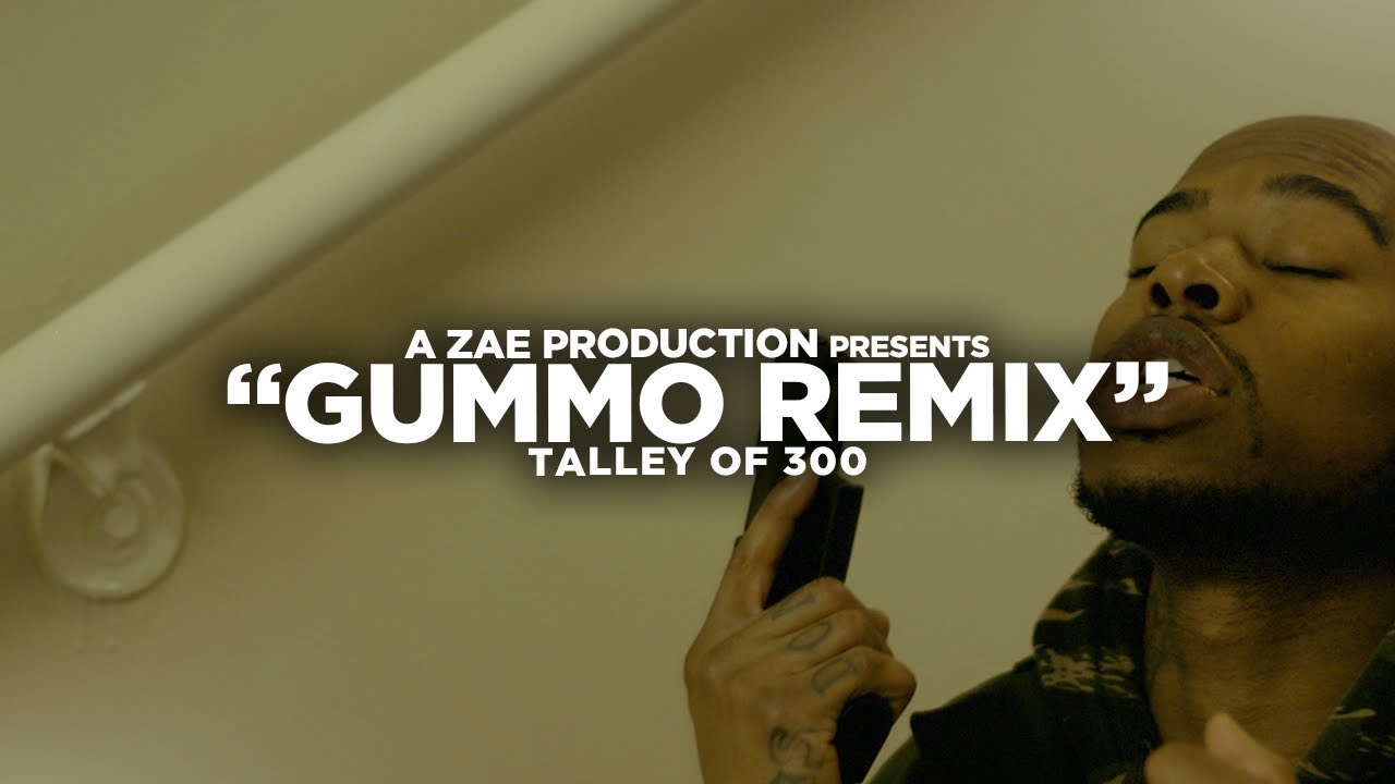 Talley Of 300 - GUMMO (REMIX) Shot By @AZaeProduction