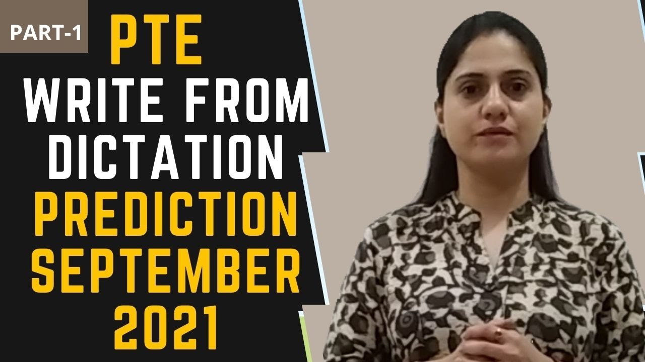PTE Write from dictation Prediction September 2021| PART-1
