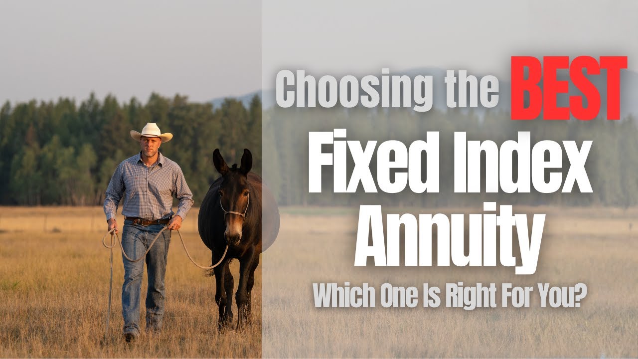 Choosing the Best Fixed Indexed Annuity