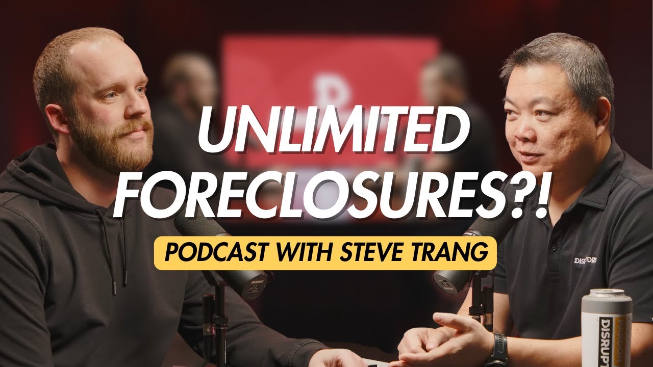 How to Find Unlimited Foreclosures Deals | Real Estate Disrupters Podcast w/ Steve Trang