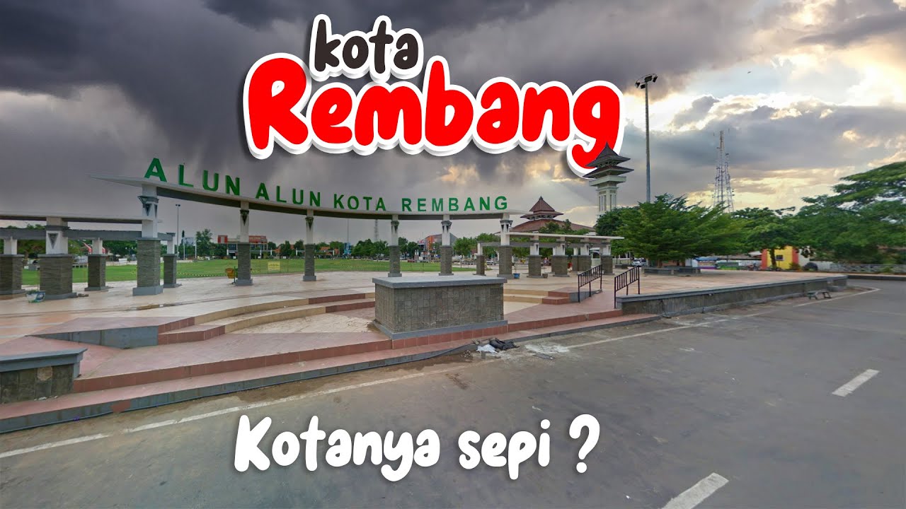 KOTA REMBANG BANGKIT | REMBANG KOTA GARAM