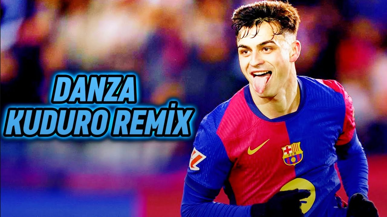 Pedri • Danza Kuduro Remix • 2025 Skills - Goals & Assist
