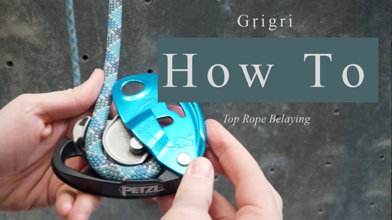 How To Belay With A Grigri: Top Rope Basics