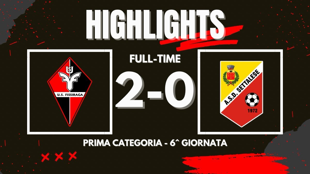 FISSIRAGA - SETTALESE 2-0 | HIGHLIGHTS | Prima Categoria Girone H - 6^ Giornata