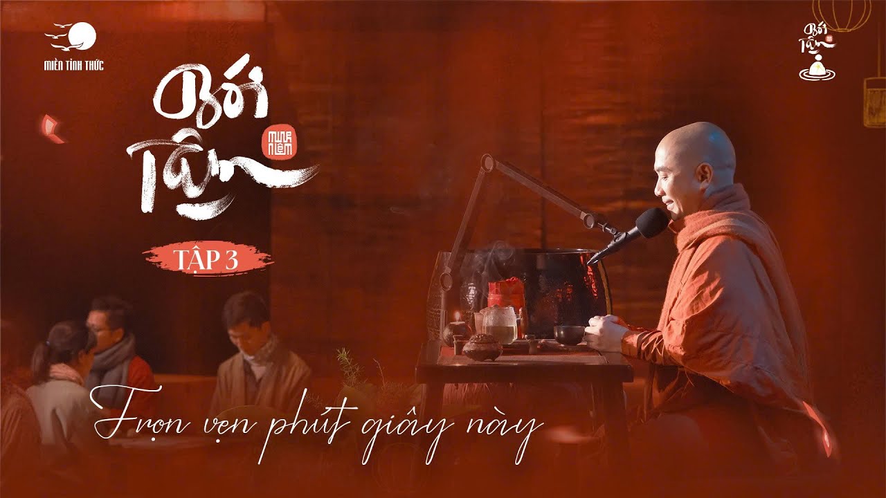 BÓI TÂM EP3 | Trọn Vẹn Phút Giây Này | Thầy Minh Niệm