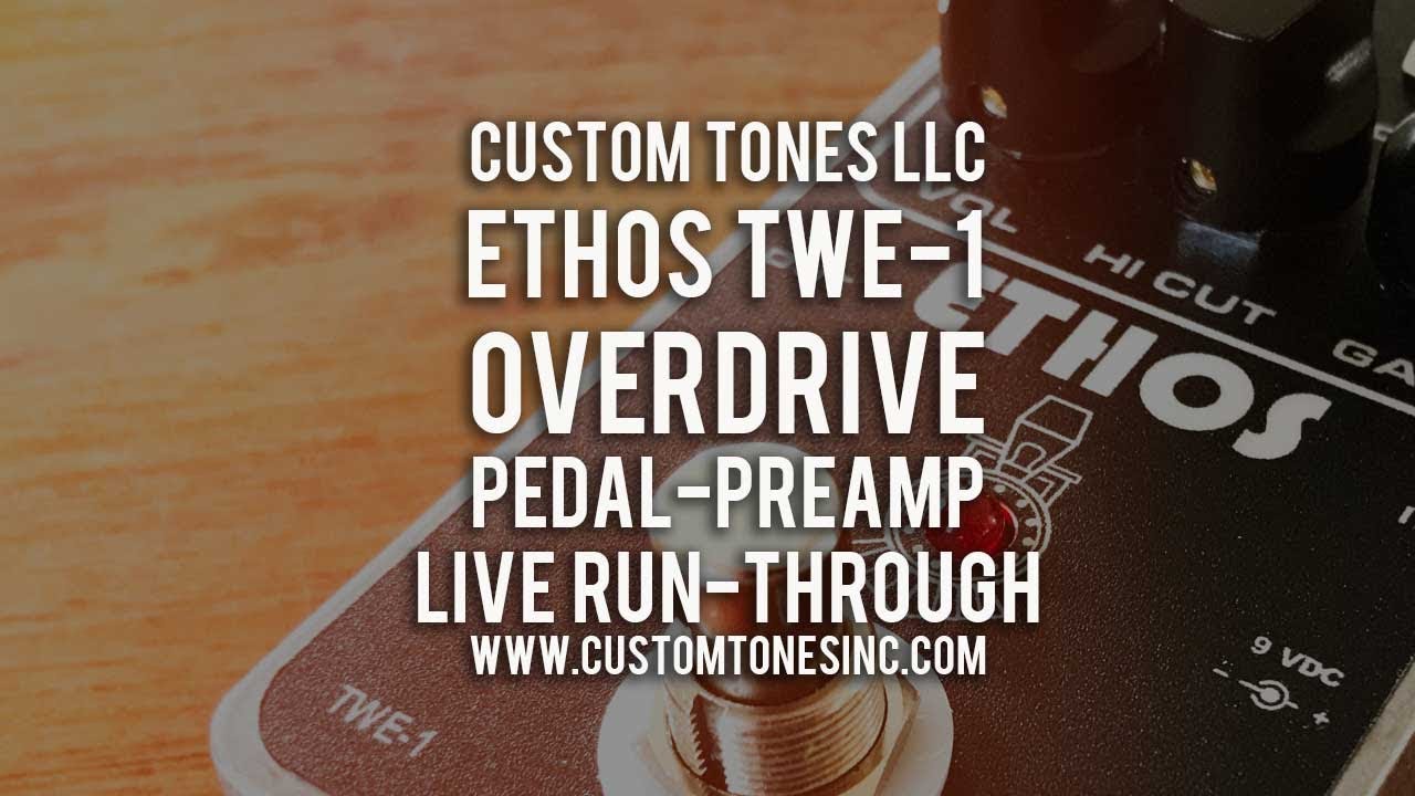 Custom Tones: ETHOS TWE-1 Live jam/runthrough