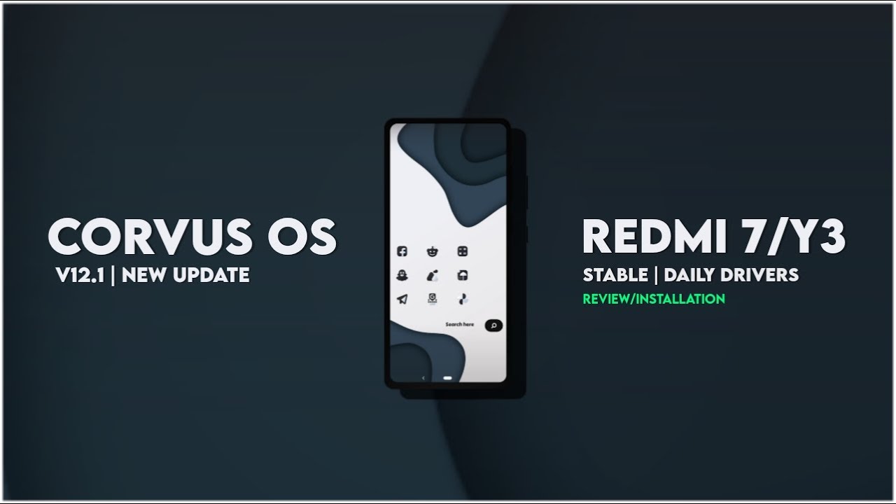 Corvus OS Android 12.1 Unofficial Redmi 7/Y3 Review: Still the Best Choice for Budget Users