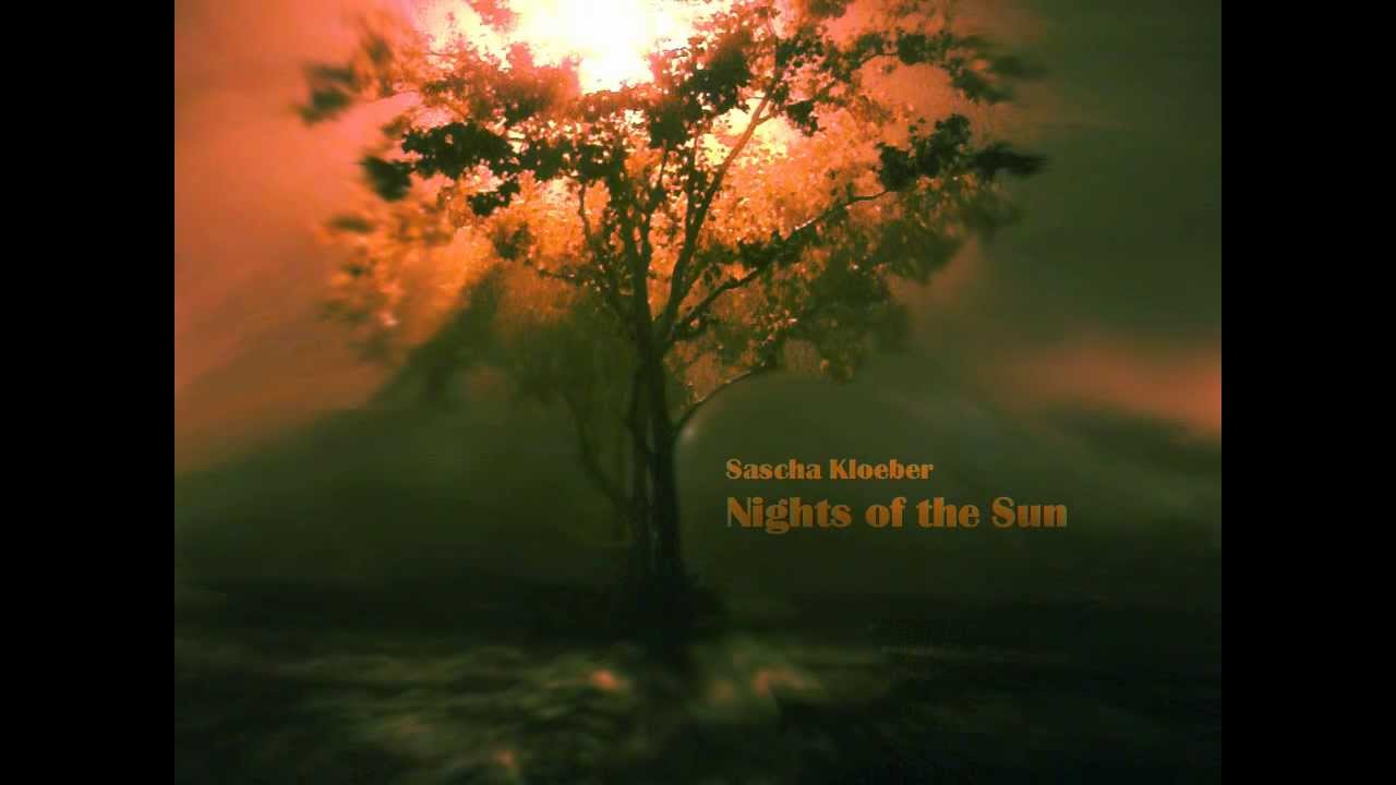 Sascha Kloeber - Nights of the Sun