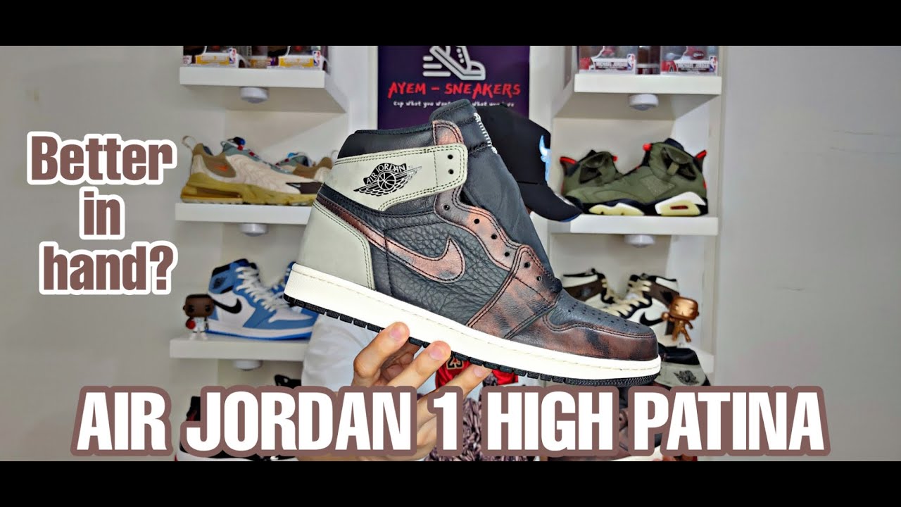 AIR JORDAN 1 HIGH PATINA | BETTER IN HAND?