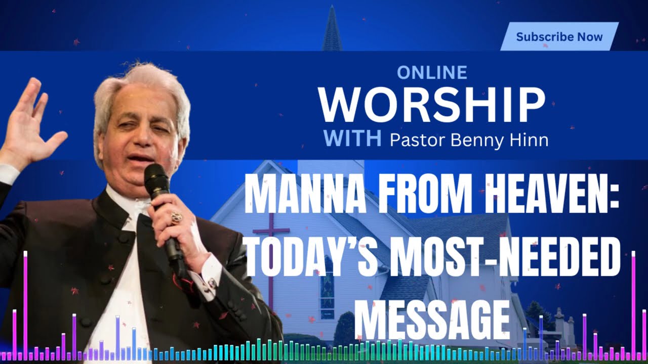 Manna From Heaven: Today’s Most-Needed Message | Benny Hinn Teaching