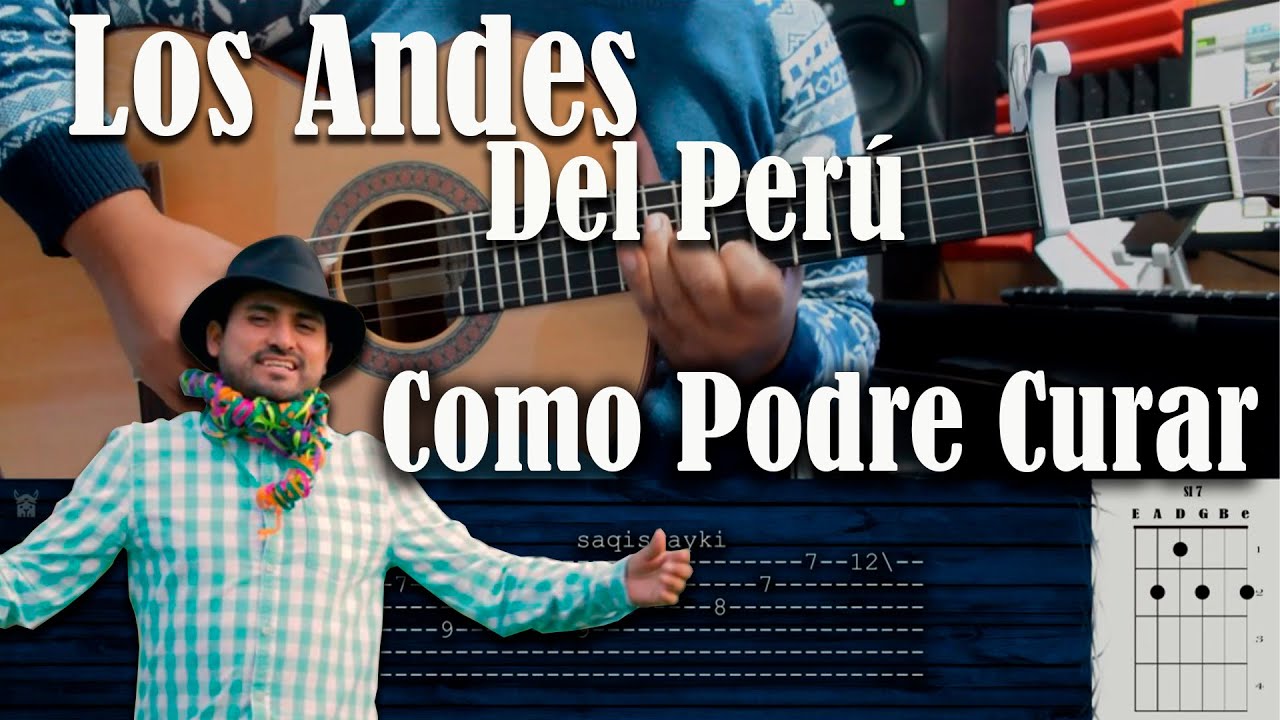 COMO PODRE CURAR - LOS ANDES DEL PERU - COMO TOCAR - TAB