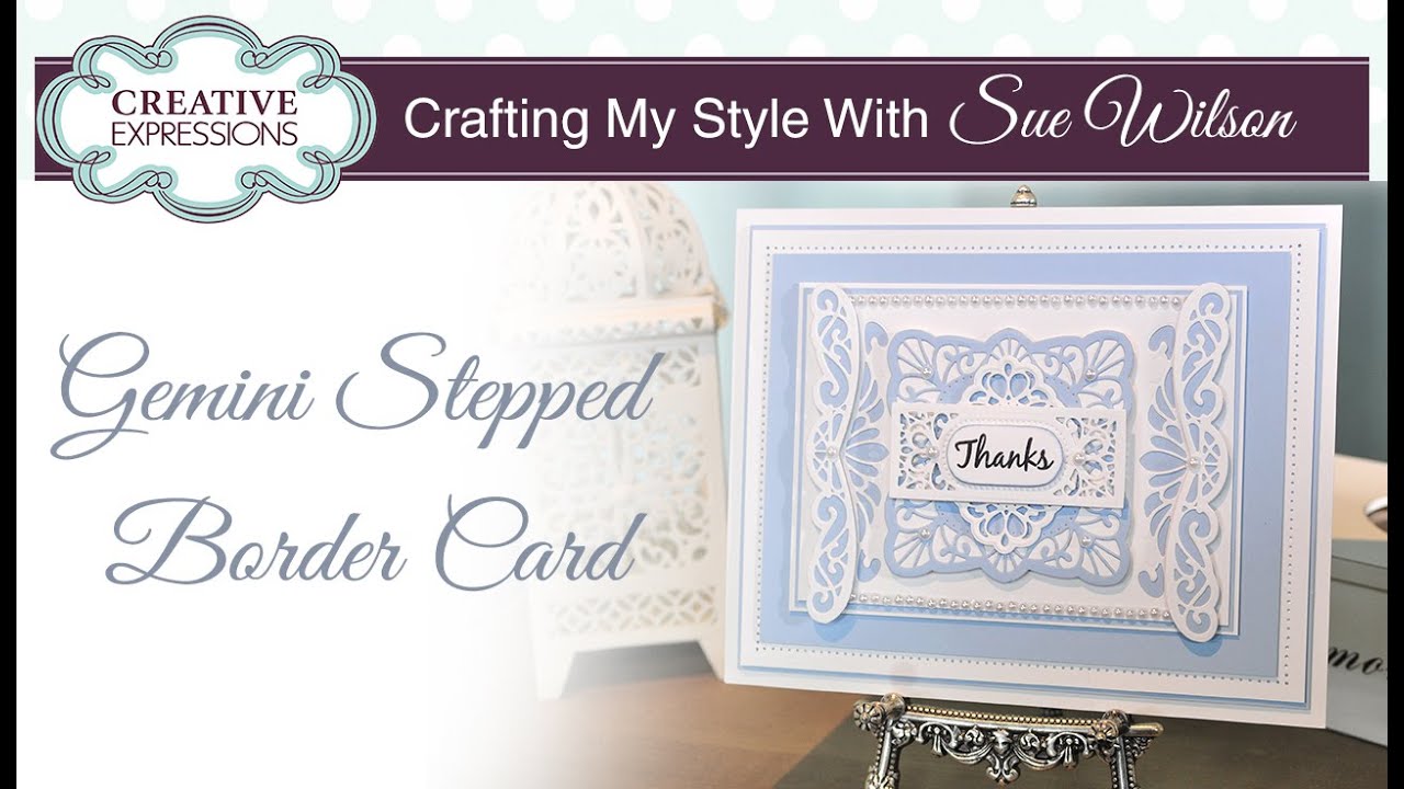 Elegant Art Deco Border Card | Crafting My Style with Sue Wilson