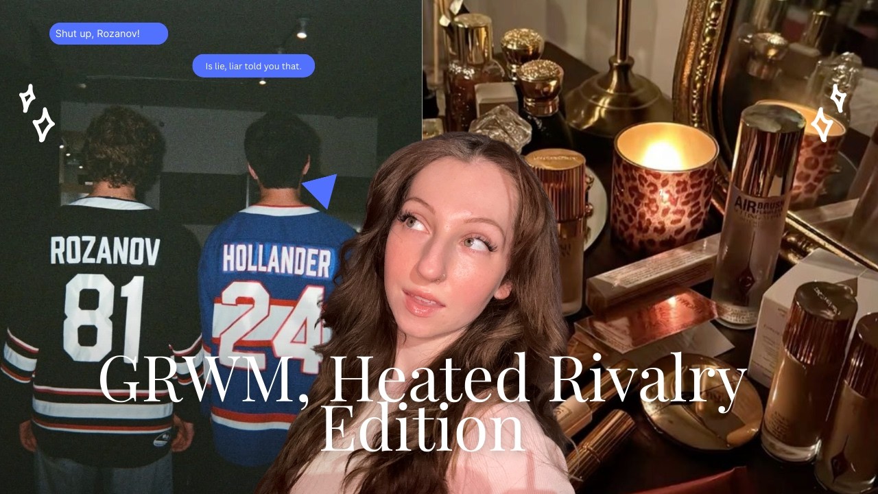GRWM: Let’s Talk About Heated Rivalry