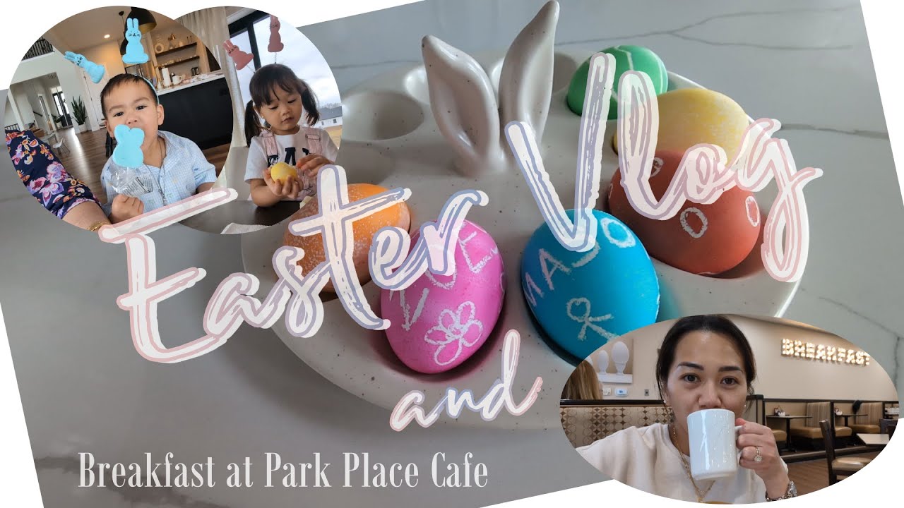 EASTER 2024 Vlog: Egg Decorating and Egg Hunt at home || Breakfast at Park Place Cafe Milwaukee