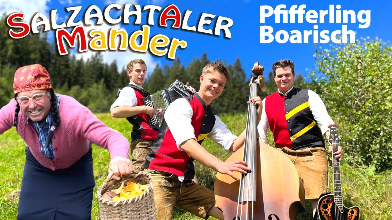 SALZACHTALER MANDER - Pfifferling Boarisch
