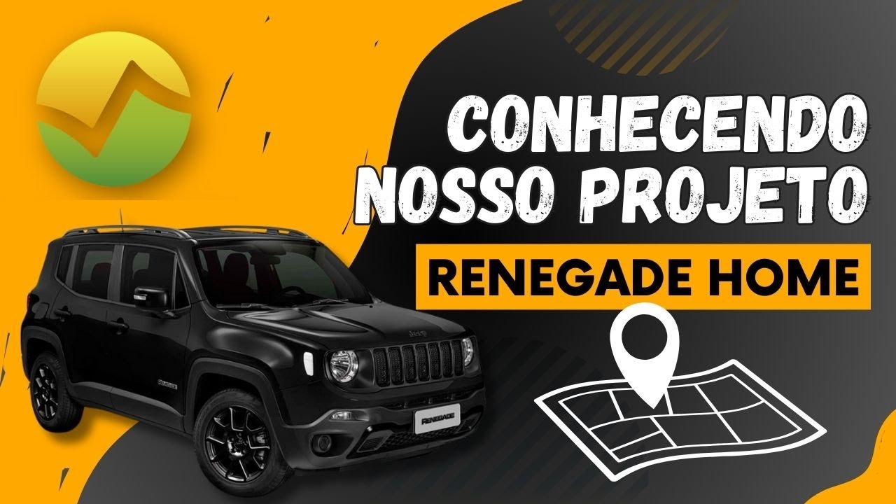 CONHECENDO NOSSO PROJETO RENEGADE HOME