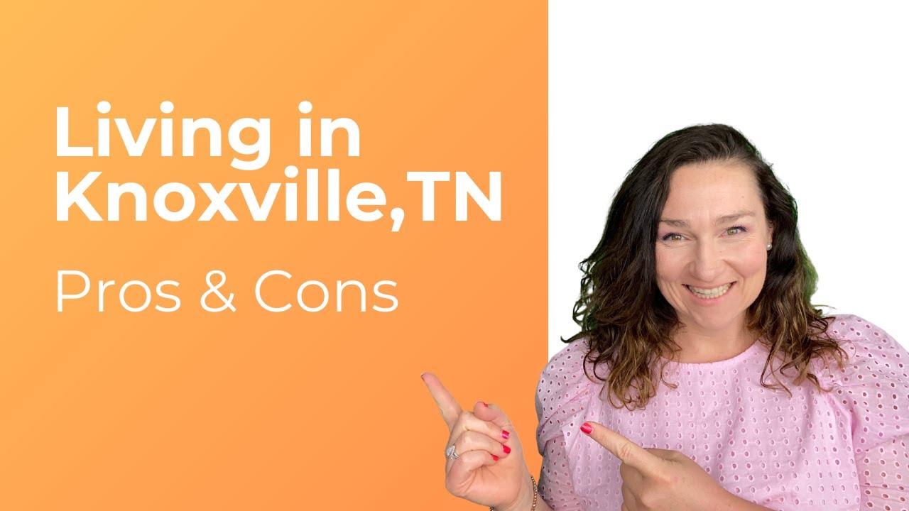 Knoxville Tennessee Life Pros & Cons