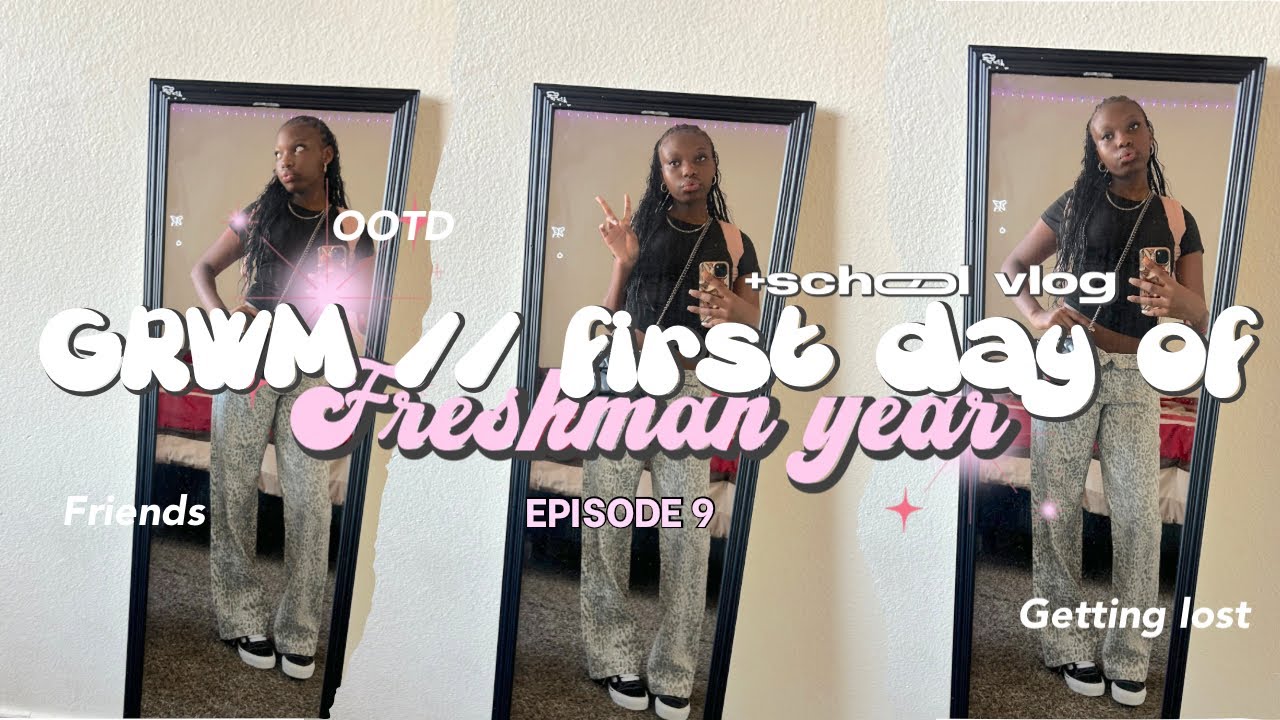 GRWM // for the first day of freshman year +school vlog // got lost, ootd, friends e.t.c  #school 