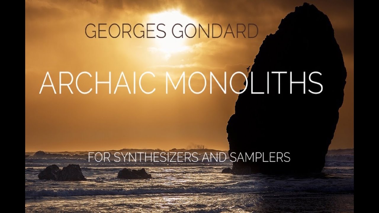 Georges Gondard : Archaic Monoliths