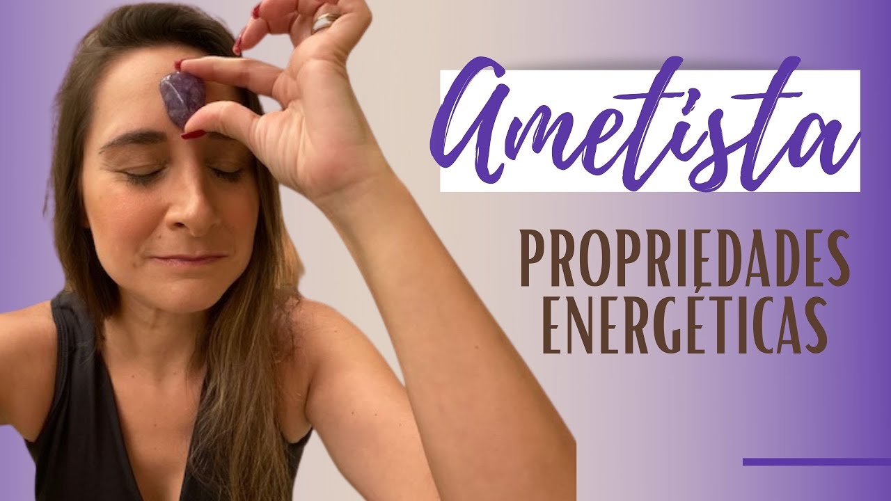 AMETISTA - PROPRIEDADES ENERGÉTICAS / Cristal de Proteção, Espiritualidade e Cura