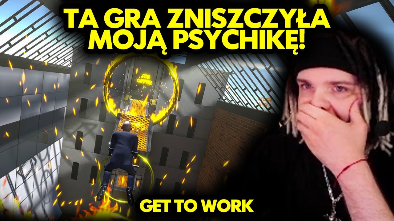 TA GRA ZNISZCZYŁA MOJĄ PSYCHIKĘ! (Get To Work)