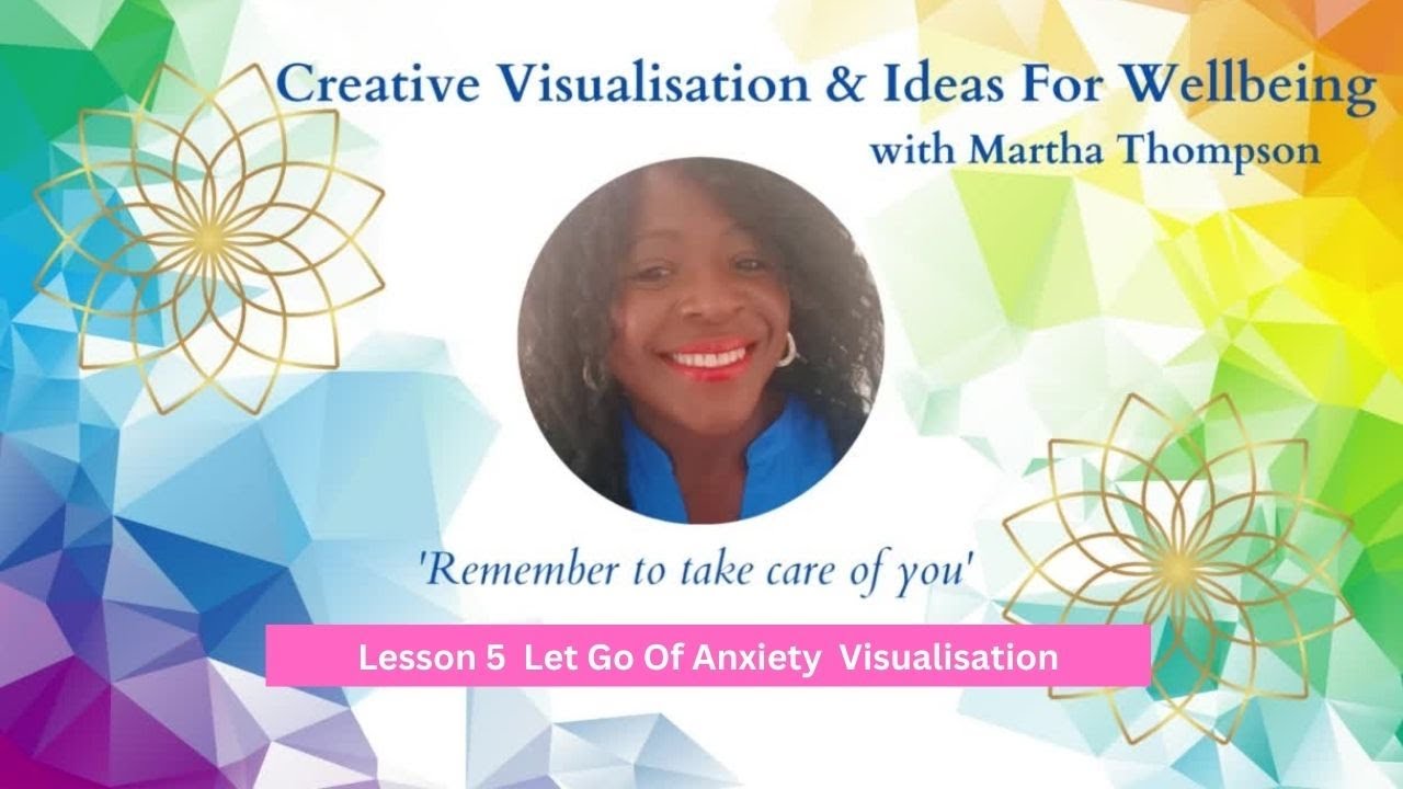 Let Go Of Anxiety /  Be Calm / Relax / Stop Worrying Visualisation