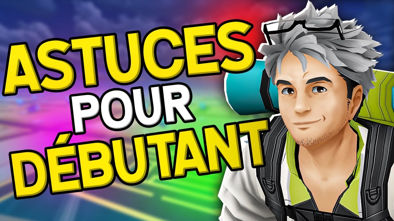 Les ASTUCES Essentielles pour DÉBUTANT sur Pokémon Go !