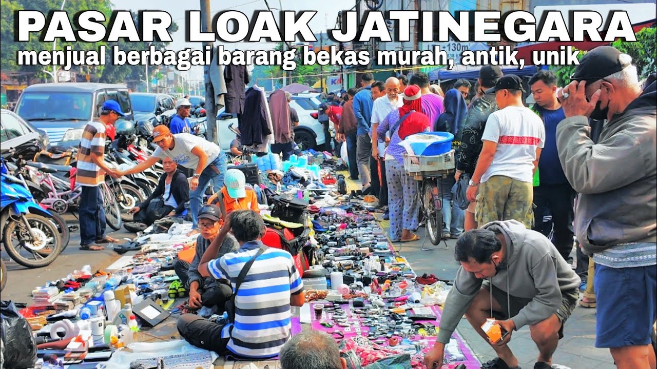 PASAR LOAK JATINEGARA ! SALAH SATU PASAR LOAK TELENGKAP DI JAKARTA ! | Jakarta Flea Market 