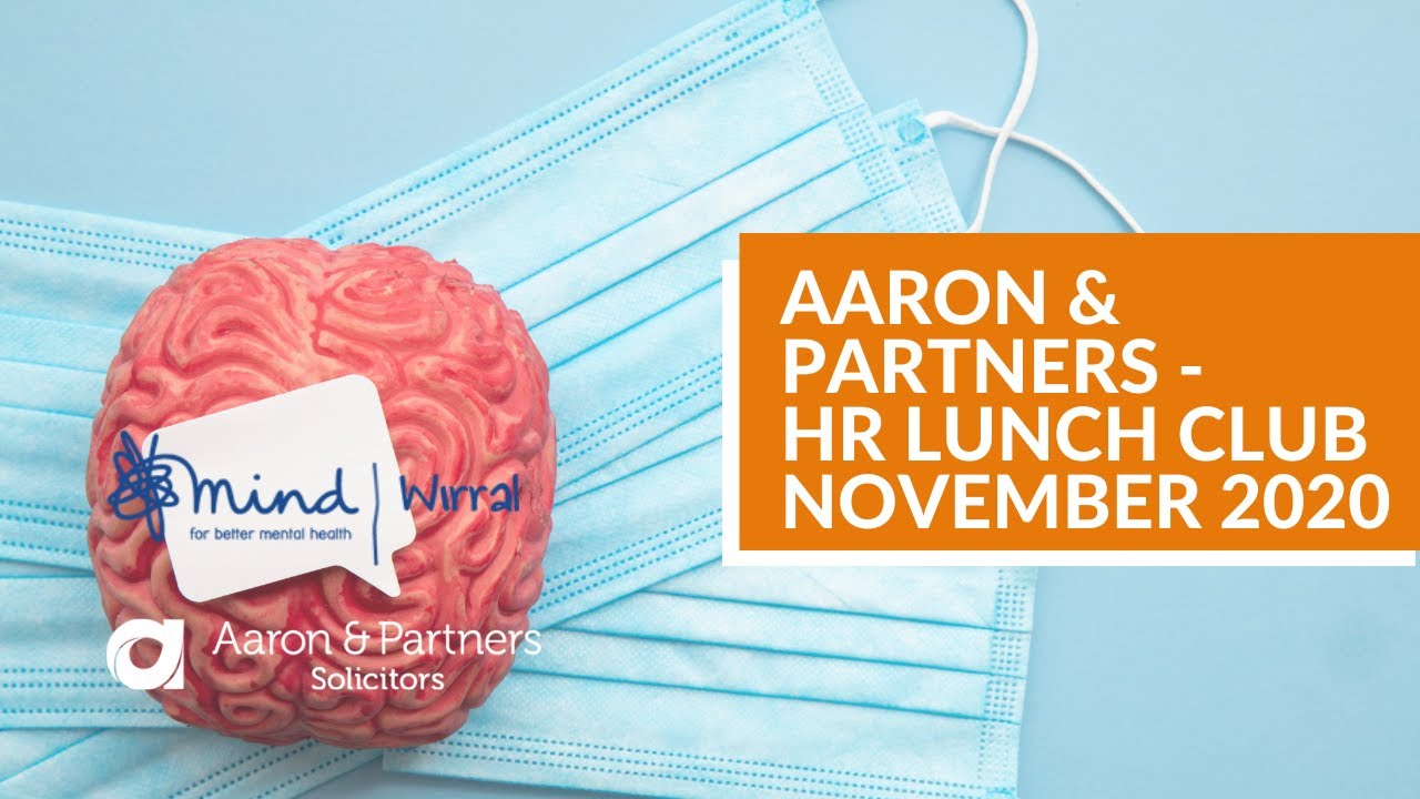 Aaron and Partners HR Lunch Club - Mental Health and Working from Home with Wirral Mind