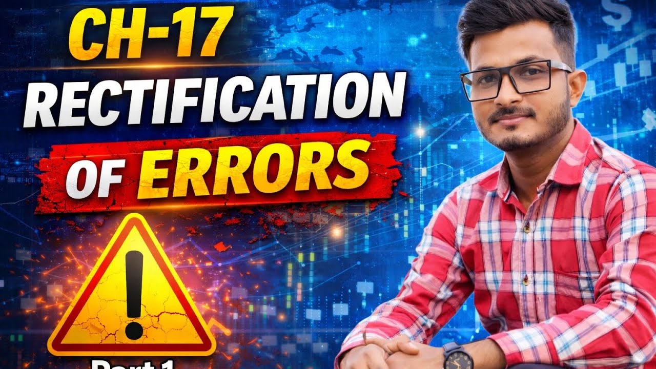 Accountancy Class 11th Chapter 17 Rectification of Errors Part 1 .By Sonu Sir.@Educare Toppers