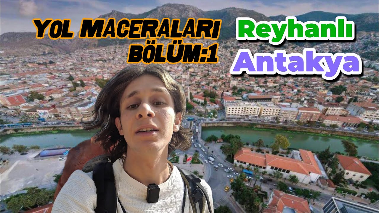 Yürüyerek Türkiyeyi Geziyorum Yol Maceraları Bölüm:1 Reyhanlı Antakya (45 KM)