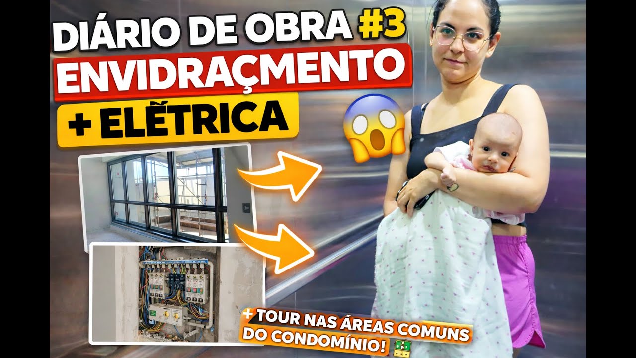 Diário de Obra #3: Envidraçamento + Elétrica | E Tour nas Áreas Comuns do Condomínio
