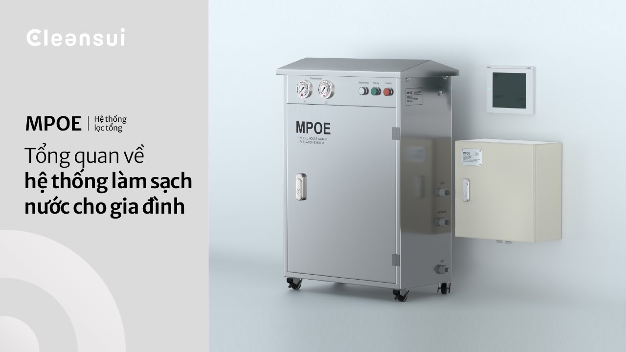 Tổng quan về hệ thống lọc tổng làm sạch nước cho gia đình | MPOE | Mitsubishi Cleansui