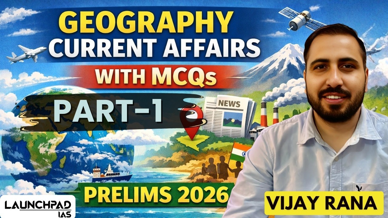 Geography Affairs for UPSC 2026 | Yearly Coverage+ MCQs | Class 1 | 9700796000