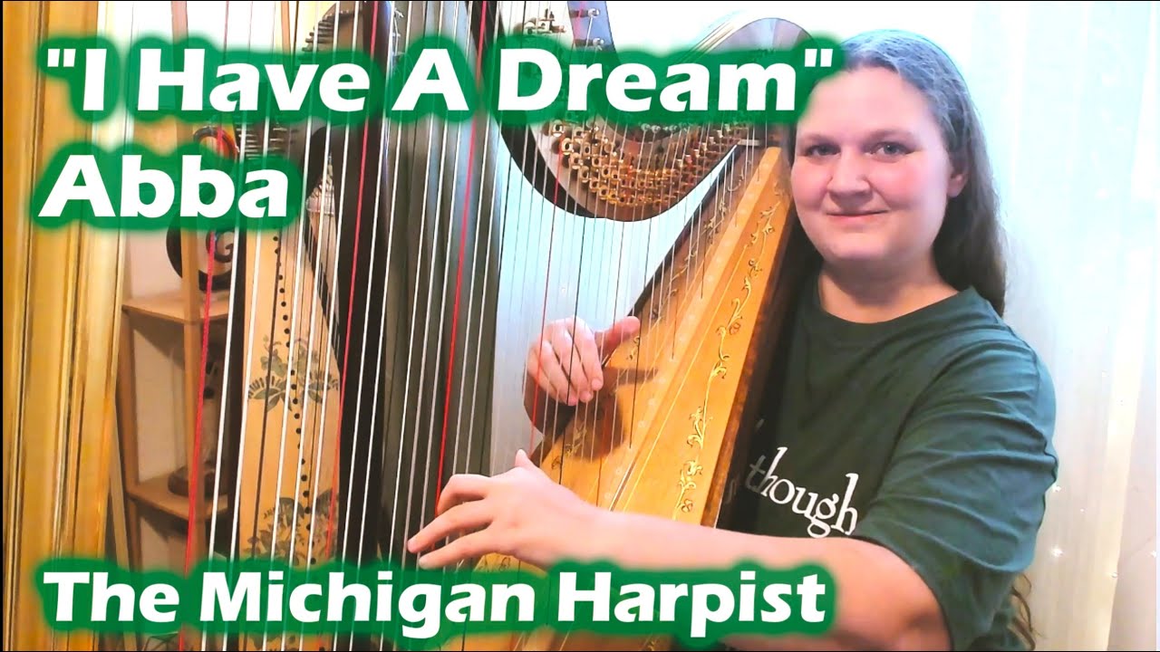 I Have A Dream (ABBA) Harp Cover - The Michigan Harpist