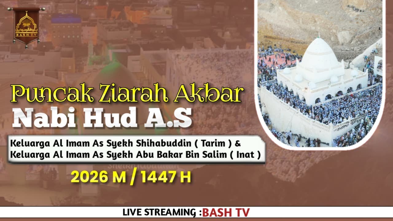 🔴Live Puncak Ziaroh Nabi Hud A.S Keluarga Al Imam Shihabbuddin  & Al Imam Syekh Abu Bakar Bin Salim