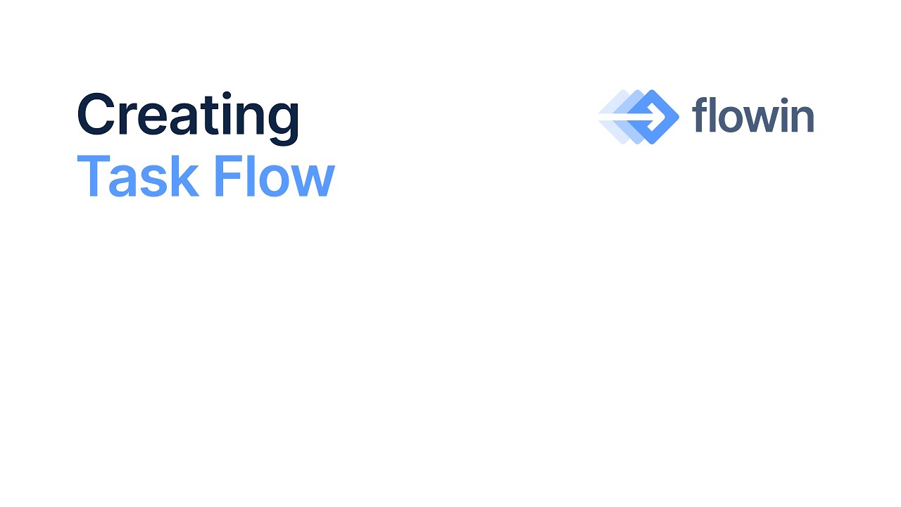 Flowin &ndash; Creating task flow