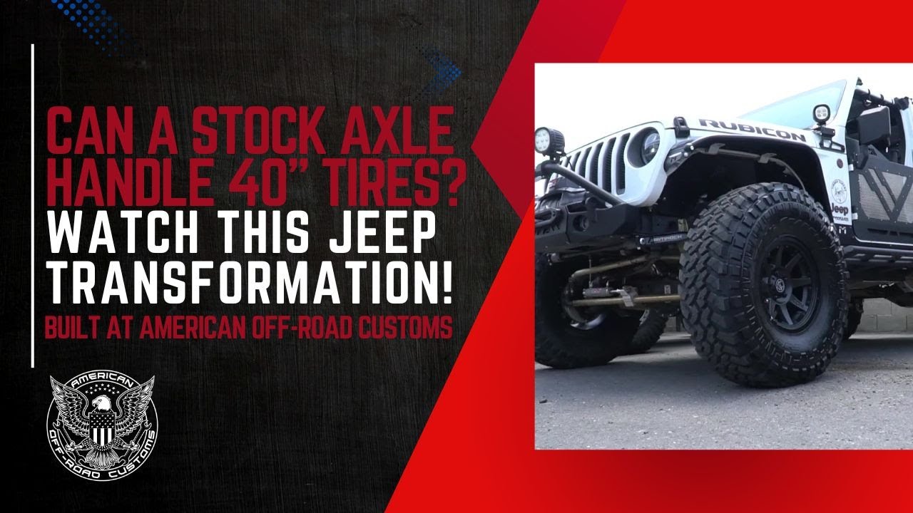 Can a Stock Axle Handle 40” Tires? Watch This Jeep Transformation!