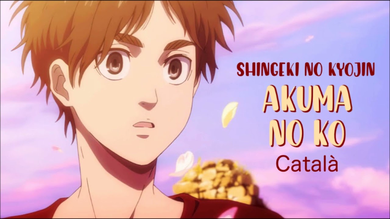 Akuma no Ko - Shingeki no Kyojin『Attack on Titan』- Català