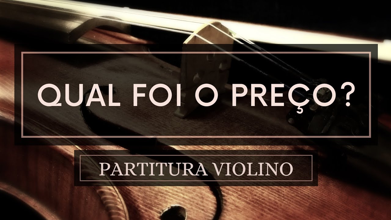 Qual Foi o Preço? - Partitura Violinos