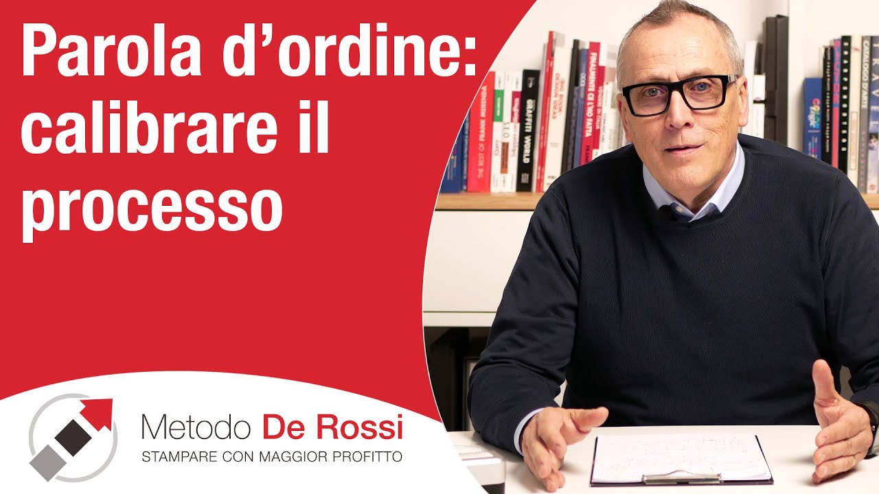 Parola d'ordine: calibrare il processo