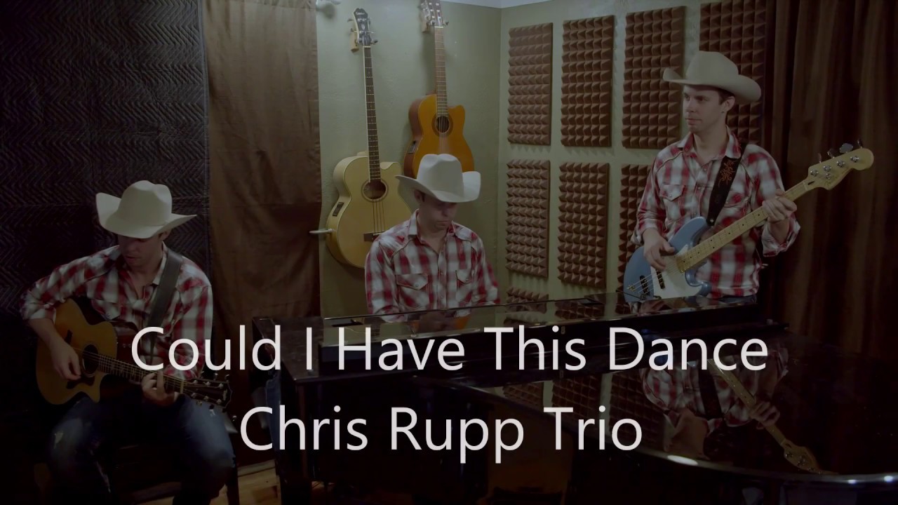 Could I Have This Dance - Chris Rupp Trio - Anne Murray cover