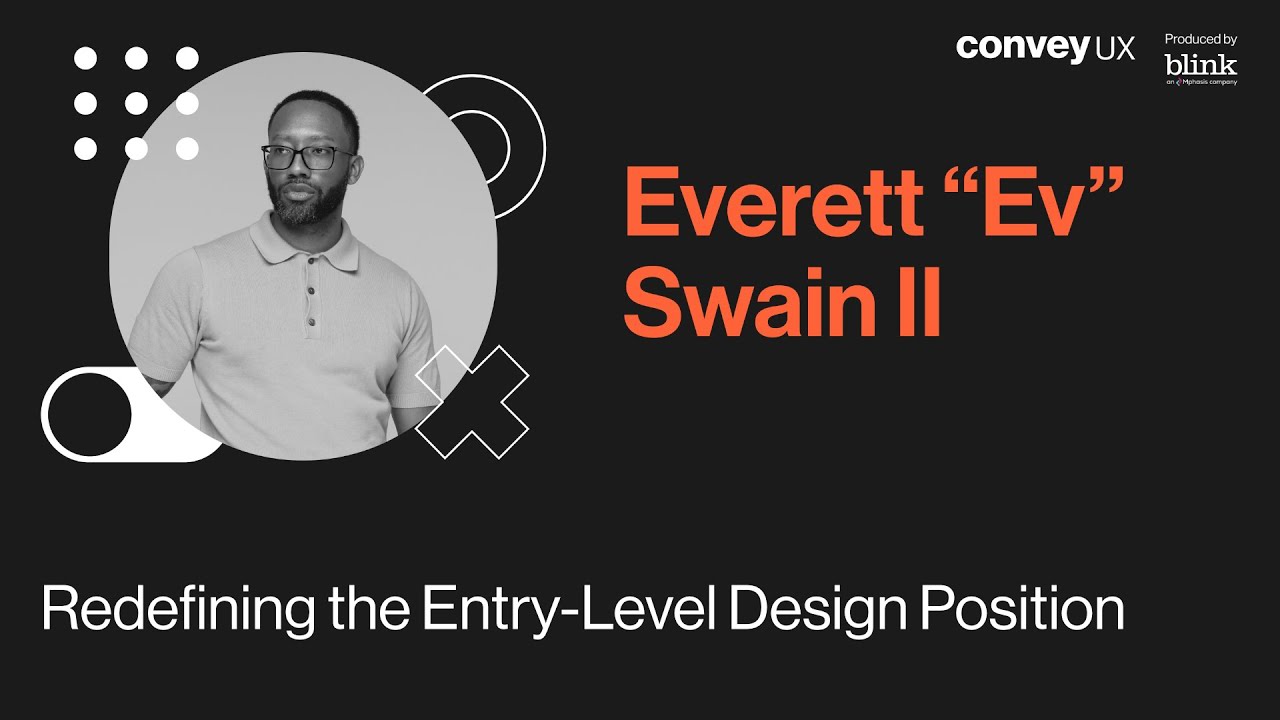 Everett Swain - Redefining the Entry-Level Design Position