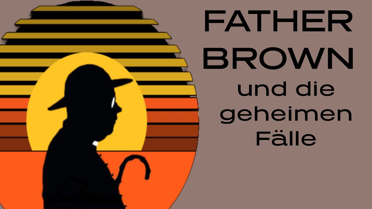 FATHER BROWN  UND DIE GEHEIMEN FÄLLE   #krimihörspiel  #retro   #hörspiel
