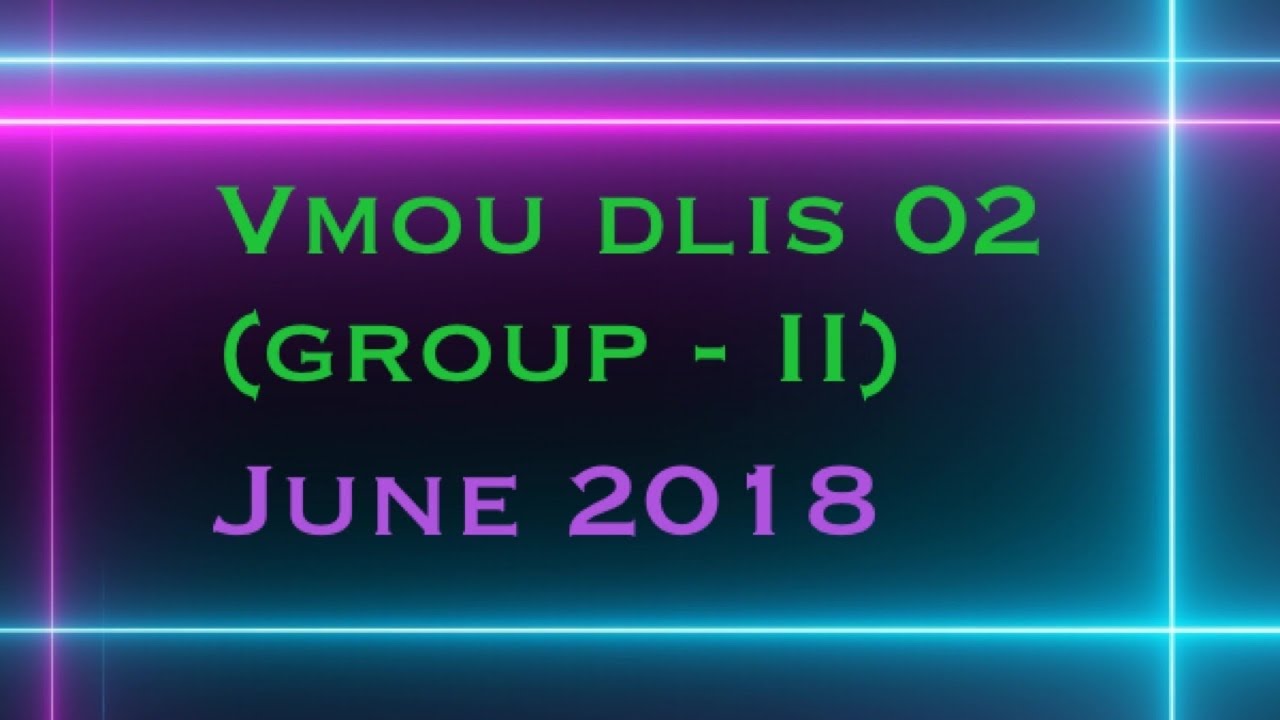 Vmou DLIS 02 (group - II) June 2018 solved paper