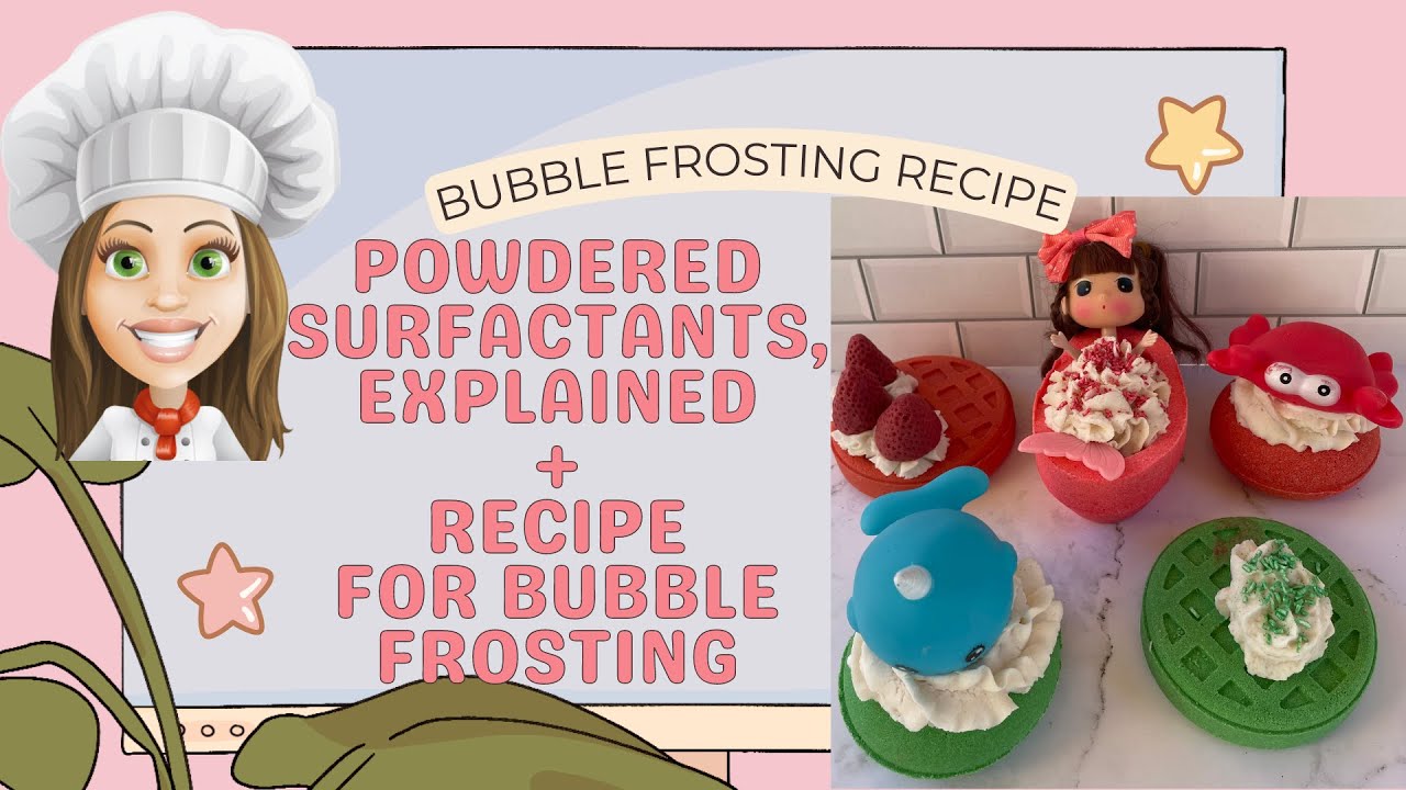 Let's Talk Powdered Surfactants - Bubble Frosting Recipe included