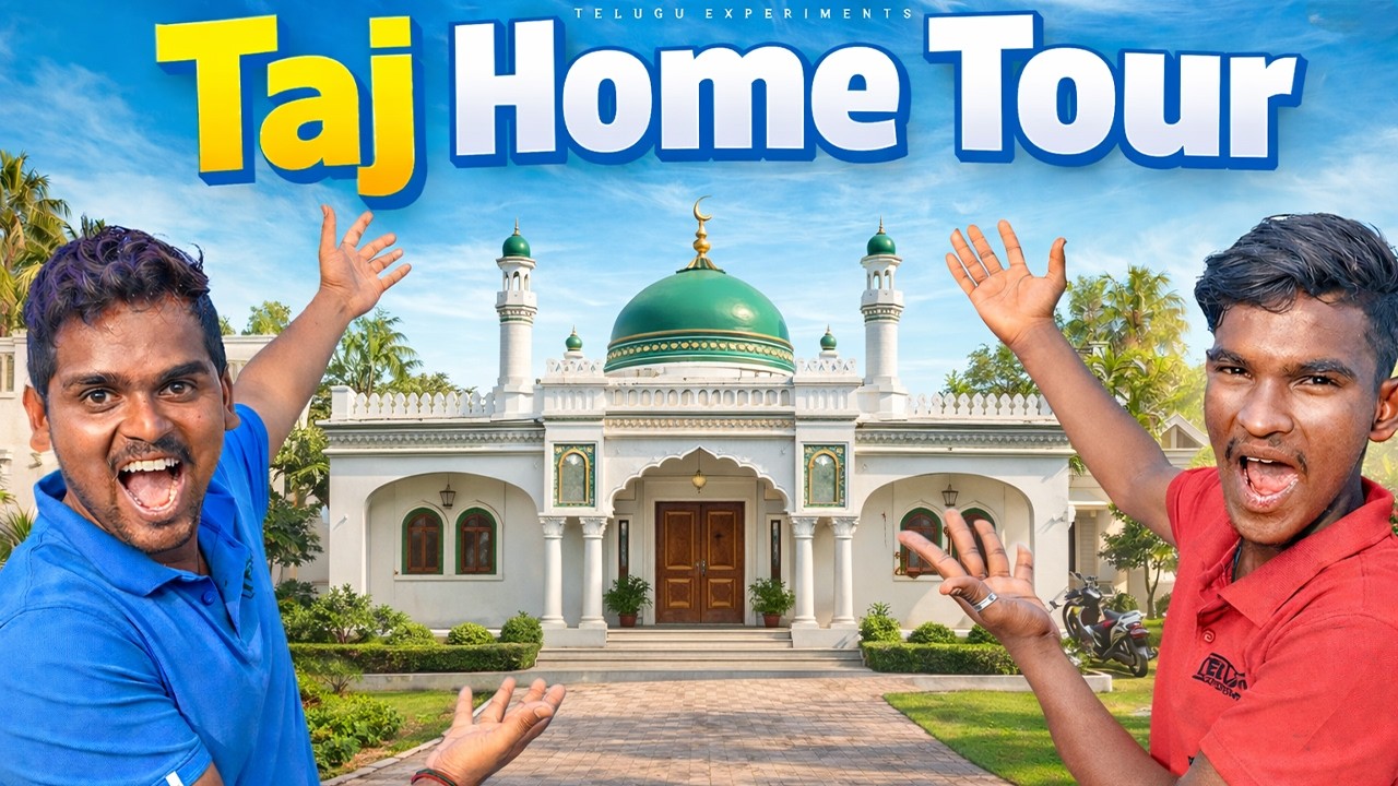 TAJ HOME TOUR చూసేయండి 🔥🔥 Telugu Experiments